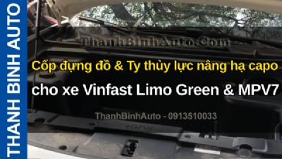 Video Cốp đựng đồ & Ty thủy lực nâng hạ capo cho xe Vinfast Limo Green & MPV7 tại ThanhBinhAuto