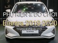 Đồ chơi, đồ trang trí, phụ kiện độ xe Hyundai Elantra 2019 2020